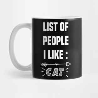 liste of people i like cat Mug